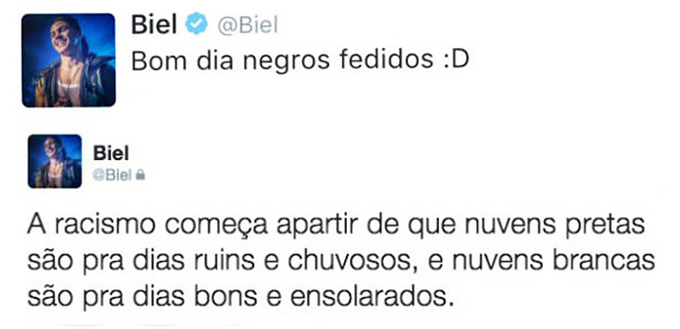 Dois tweets de Biel, comentando: "Bom dia negros fedidos :D" e "A racismo começa apartir de que nuvens pretas são pra dias ruins e chuvosos, e nuvens brancas são para dias bons e ensolarados".