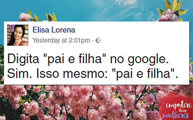 Digitar 'pai e filha' no Google é entender porque precisamos do feminismo Digitar 'pai e filha' no Google é entender porque precisamos do feminismo