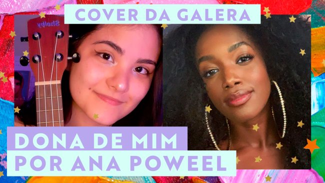 Cover da Galera: Ana Poweel faz versão com ukulele de Dona de Mim, da IZA