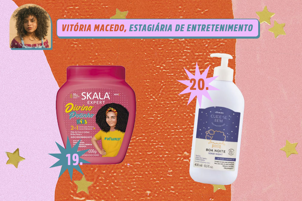 Montagem com dois produtos de beleza, um creme para um cabelo e um hidratante corporal. Indicações de Vitória Macedo, estagiária de entretenimento da CAPRICHO. O fundo é laranja, rosa e lilás com estrelas douradas.