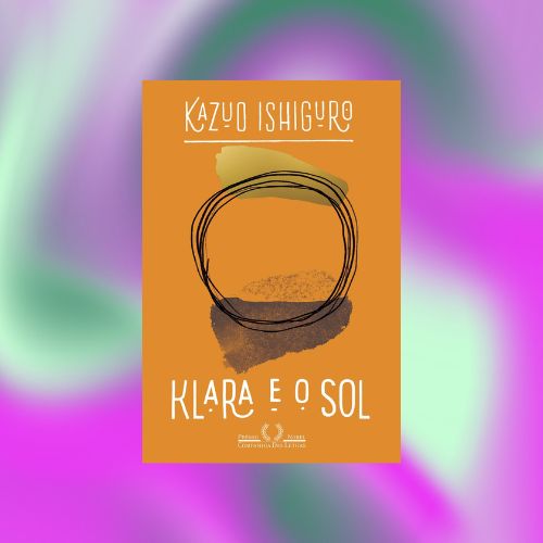 Klara e o Sol Capa do livro Klara e o Sol
