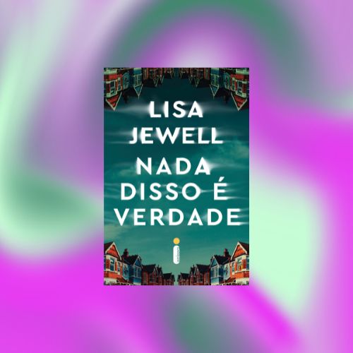 Capa do livro Nada Disso É Verdade em fundo degradê verde, azul e roxo