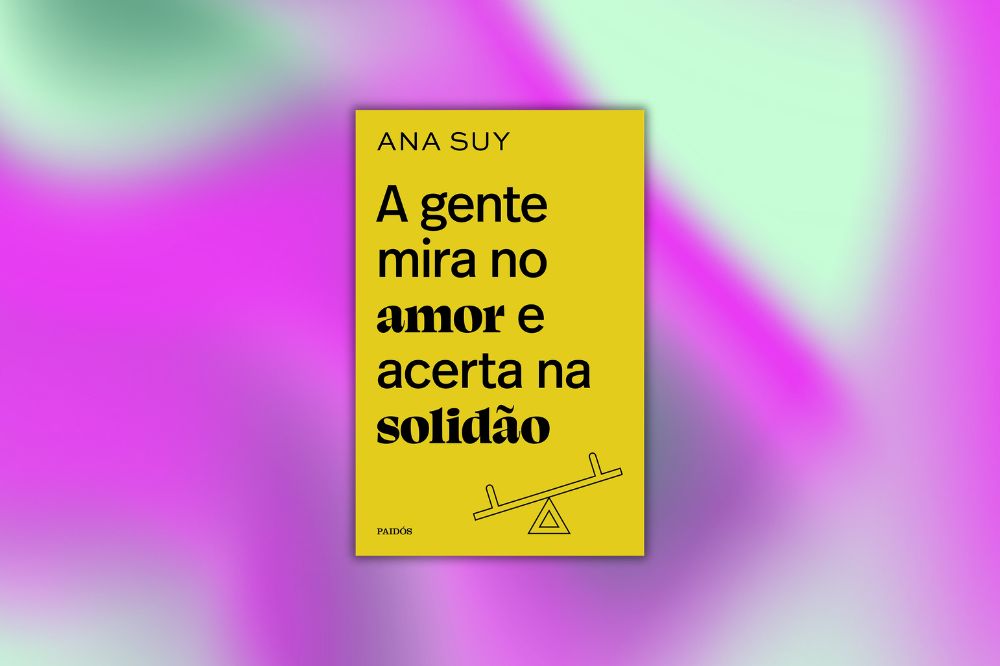 Capa do livro 'A gente mira no amor e acerta na solidão'